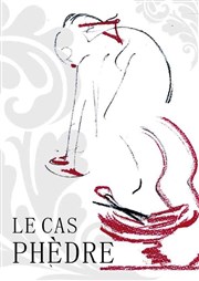 Le cas Phèdre Thtre du Pav Affiche