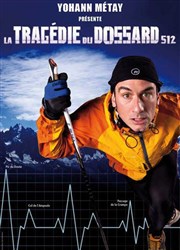 Yohann Métay dans La tragédie du dossard 512 Espace Gerson Affiche