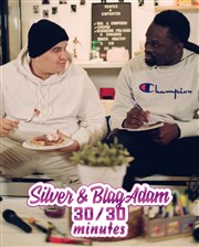 Blag Adam et Silver Seri dans 30 minutes chacun | La dernière Thtre de Dix Heures Affiche