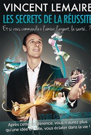 Vincent Lemaire dans Les secrets de la réussite Thtre Sbastopol Affiche