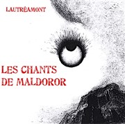 Les chants de Maldoror Atelier du plateau Affiche