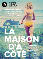 La maison d'à côté Thtre du Petit Saint Martin Affiche