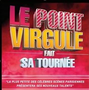 Le Point Virgule fait sa tournée Opra thtre Affiche