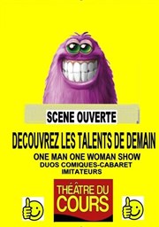 Scène ouverte - nouveaux talents Thtre du cours Salle 2 Affiche