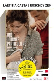 Une journée particulière | avec Laetitia Casta et Roschdy Zem Thtre de l'Atelier Affiche