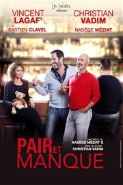 Pair et manque | avec Vincent Lagaf' et Christian Vadim Thtre de Longjumeau Affiche