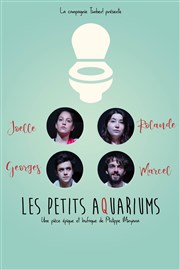 Les petits Aquariums Thtre Le Colbert Affiche