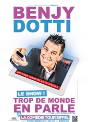 Benjy Dotti dans Trop de monde en parle Comdie Tour Eiffel Affiche