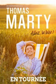 Thomas Marty dans Allez, la bise ! Bourse du Travail Lyon Affiche