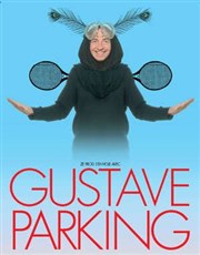 Gustave Parking dans De mieux en mieux pareil Salle Rameau Affiche