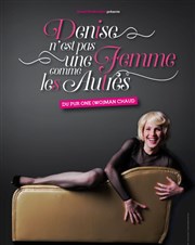 Denise dans Denise n'est pas une femme comme les autres Le Lieu Affiche