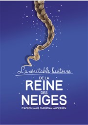 La véritable histoire de la reine des neiges Thtre de l'Observance - salle 1 Affiche