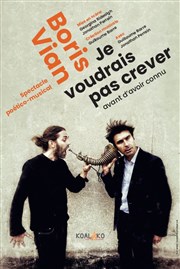 Je voudrais pas crever avant d'avoir connu Thtre Essaion Affiche