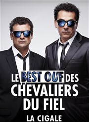 Les Chevaliers du Fiel dans Le Best ouf des Chevaliers du Fiel | 24 représentations exceptionnelles La Cigale Affiche