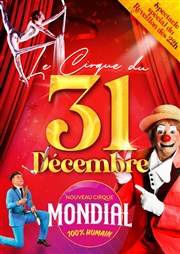 Cirque Mondial 100% Humain | Réveillon du Nouvel An Chapiteau Cirque Mondial  Paris Affiche