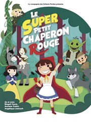 Le super chaperon rouge Thtre  l'Ouest Caen Affiche