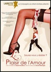 Le plaisir de l'amour Laurette Thtre Affiche