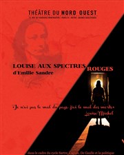 Louise aux Spectres Rouges Thtre du Nord Ouest Affiche