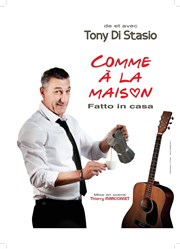 Tony Di Stasio dans Comme à la maison (Fatto in casa) Thtre la Maison de Guignol Affiche