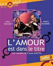 L'amour est dans le titre Thtre le Nombril du monde Affiche