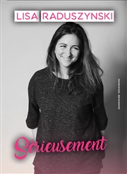 Lisa Raduszynski dans Sérieusement Boui Boui Caf Comique Affiche