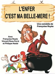 L'enfer, c'est ma belle-mère ! Salle polyvalente Affiche