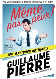 Guillaume Pierre dans Même pas peur Caf Thtre Le Citron Bleu Affiche