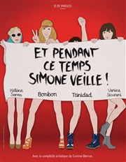 Et pendant ce temps Simone veille ! Thtre de Dix Heures Affiche