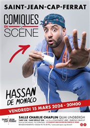 Hassan de Monaco : Comiques en Scène Salle Charlie Chaplin Affiche