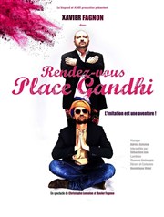 Xavier Fagnon dans Rendez-vous Place Gandhi Royale Factory Affiche