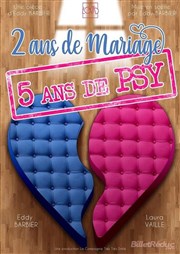 2 ans de Mariage, 5 ans de Psy Carr Rondelet Thtre Affiche