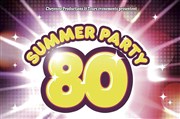 Summer party 80 Grand Hall - Parc des expositions Affiche