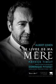 Le livre de ma mère | avec Patrick Timsit Espace Charles Vanel Affiche