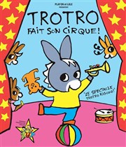 Trotro fait son cirque | Le spectacle trotro rigolo ! CEC - Thtre de Yerres Affiche