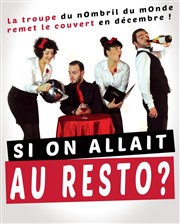 Si On Allait Au RestO ? Thtre le Nombril du monde Affiche