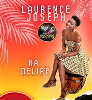 Laurence Joseph dans Ka Déliré Dockside Comedy Club Affiche