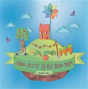 Jean-Petit chez son Papi Thtre des Grands Enfants Affiche