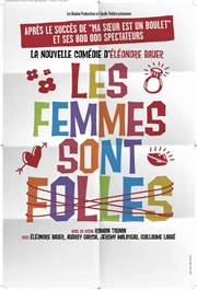 Les femmes sont folles Comdie La Rochelle Affiche