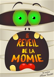 Le réveil de la momie La Comdie des Suds Affiche