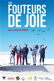 Les Fouteurs de Joie : Nos courses folles Prsence Pasteur Affiche