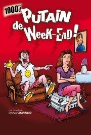 Putain de week-end ! La Comdie des Suds Affiche