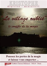 Kristophe dans Le village oublié ou le souffle de la magie Thtre Darius Milhaud Affiche