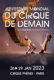 Le Festival Mondial du Cirque de Demain | Spectacle B Cirque Phnix Affiche