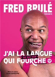 Fred Brulé dans J'ai la langue qui fourche Thtre Le Bout Affiche