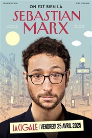 Sebastian Marx dans On est bien là La Cigale Affiche