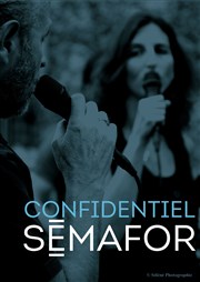 Confidentiel Semafor Thtre de Mnilmontant - Salle Guy Rtor Affiche