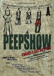 Peepshow dans les Alpes Thtre de l'Intervalle Affiche