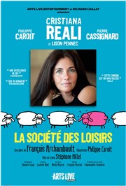 La société des loisirs | Avec Cristiana Réali Les Angenoises Affiche