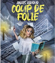 Anais Aidoud dans Coup de Folie Le Trianon Affiche