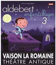 Aldebert - Enfantillages 3 Thtre Antique de Vaison la Romaine Affiche